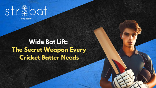 Wide Bat Lift: The Secret Weapon Every Cricket Batter Needs